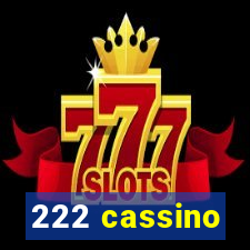 222 cassino